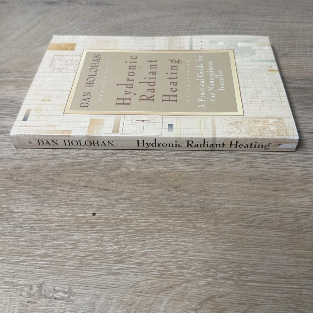 Hydronic Radiant‎ Heating Dan Holohan Practical Guide Installer Book Paperback